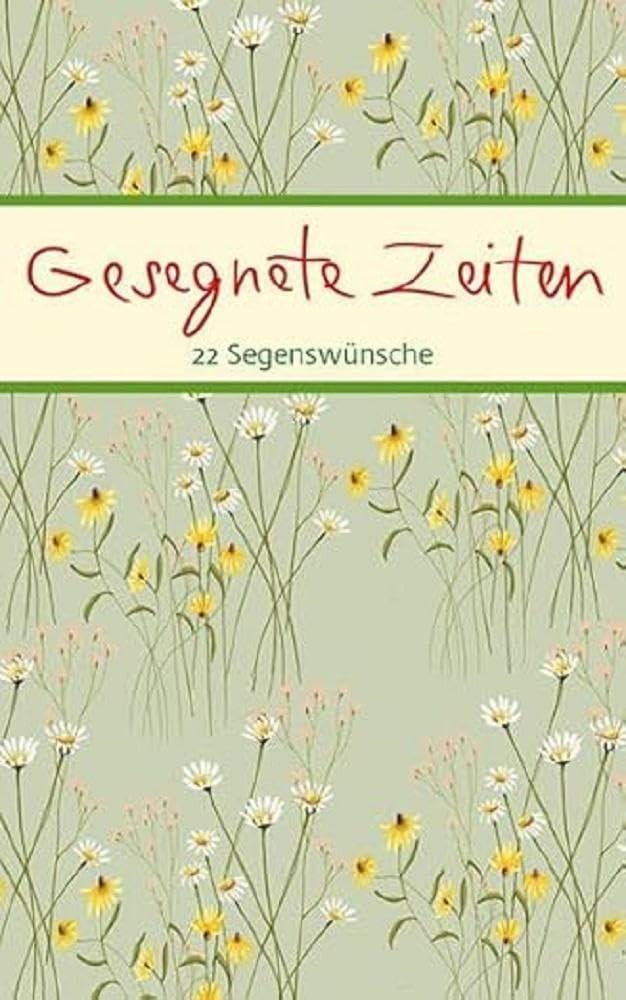 Gesegnete Zeiten: 22 Segenswünsche (Eschbacher Mini Präsent)