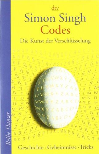 Codes: Die Kunst der Verschlüsselung. Geschichte - Geheimnisse - Tricks