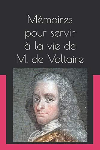 Mémoires pour servir à la vie de M. de Voltaire