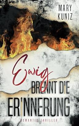 Ewig brennt die Erinnerung