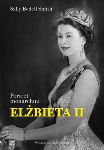 Elzbieta II Portret monarchini (BIOGRAFIE)