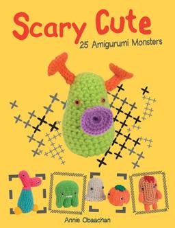 Scary Cute: 25 Amigurumi Monsters to Make