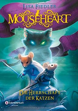 Mouseheart - Die Herrschaft der Katzen