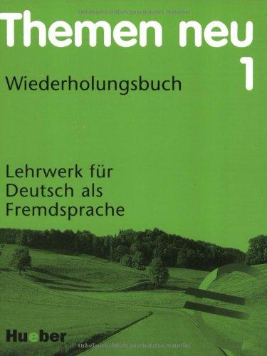 Themen neu 1 - Ausgabe in drei Bänden. Lehrwerk für Deutsch als Fremdsprache: Themen neu, 3 Bde., Wiederholungsbuch