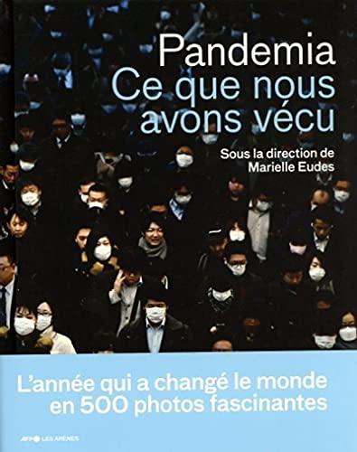 Pandemia : ce que nous avons vécu