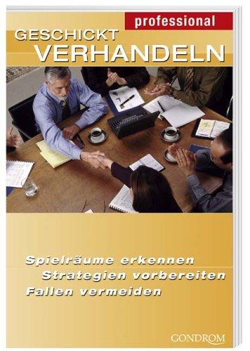 Geschickt verhandeln. Spielräume erkennen. Strategien vorbereiten. Fallen vermeiden