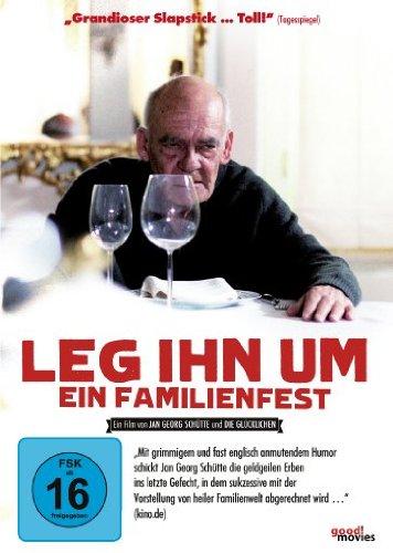 Leg ihn um - Ein Familienfest