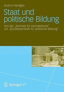 Staat und politische Bildung: Von der "Zentrale für Heimatdienst​" zur "Bundeszentrale für politische Bildung"