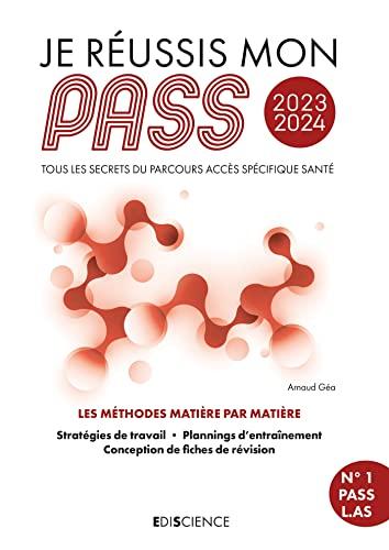 Je réussis mon Pass 2023-2024 : tous les secrets du Parcours accès spécifique santé : les méthodes matière par matière