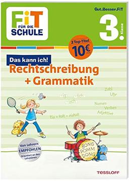 FiT FÜR DIE SCHULE. Das kann ich! Rechtschreibung + Grammatik 3. Klasse