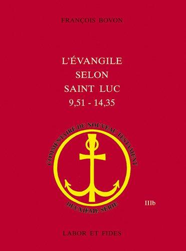 L'Evangile selon saint Luc. 9, 51-14, 35