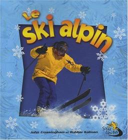 Le Ski Alpin = Skiing in Action (Sans Limites / Without Limits)