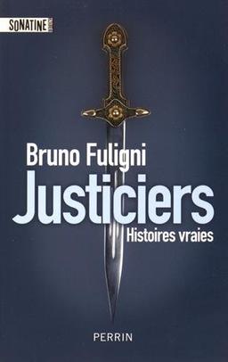 Justiciers : histoires vraies