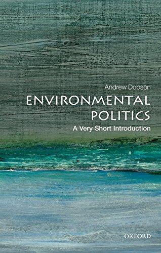 Environmental Politics: A Very Short Introduction (Very Short Introductions)