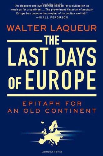 The Last Days of Europe: Epitaph for an Old Continent