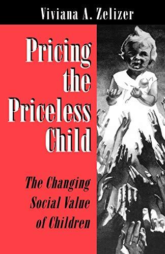 Pricing the Priceless Child: The Changing Social Value of Children