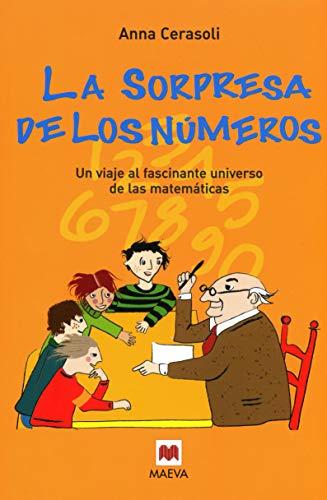 La sorpresa de los números : un viaje al fascinante mundo de las matemáticas: Un viaje al fascinante universo de las matemáticas. (Para leer y aprender)