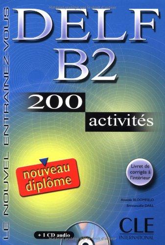 Nouveau DELF B2 : 200 activités : nouveau diplôme