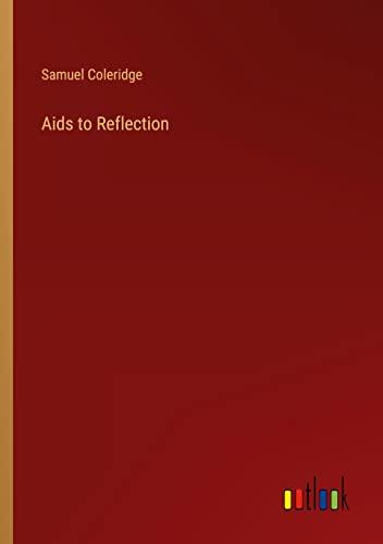 Aids to Reflection