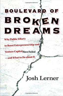 Boulevard of Broken Dreams (Kauffman Foundation Series on Innovation and Entrepreneurship)