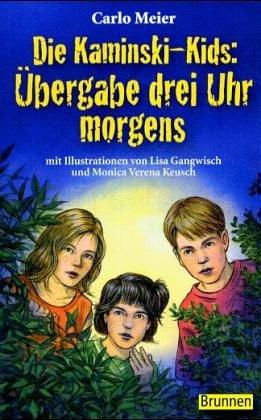 Die Kaminski-Kids, Band 1: Übergabe drei Uhr morgens