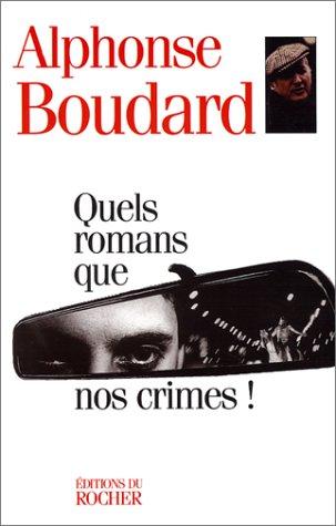 Quels romans que nos crimes !