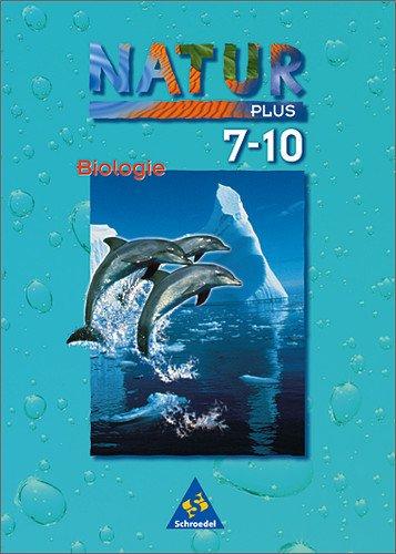 Natur plus - Ausgabe 1997 für Gesamtschulen in Bremen, Hamburg, Niedersachsen, Nordrhein-Westfalen und Schleswig-Holstein: Schülerband Biologie 7-10