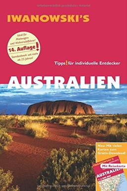 Australien mit Outback - Reiseführer von Iwanowski: Tipps für individuelle Entdecker. Mit Reisekarte und Karten zum Gratis-Download.