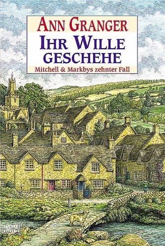 Ihr Wille geschehe: Mitchell & Markbys zehnter Fall: Mitchell und Markbys zehnter Fall