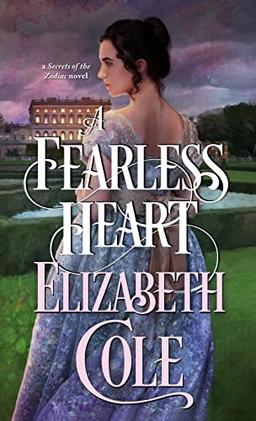 A Fearless Heart: A Regency Spy Romance (Secrets of the Zodiac, Band 9)