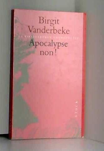 Apocalypse non !