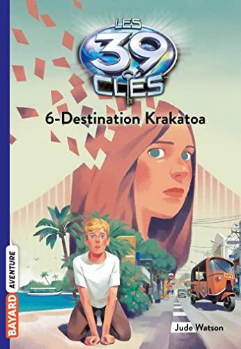 Les 39 clés. Vol. 6. Destination Krakatoa