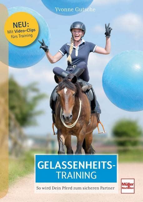 Gelassenheitstraining: So wird Dein Pferd zum sicheren Partner