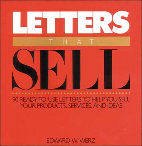 Letters That Sell/90 Ready-To-Use Letters to Help You Sell Your Products, Services, and Ideas