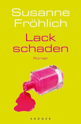 Lackschaden: Roman