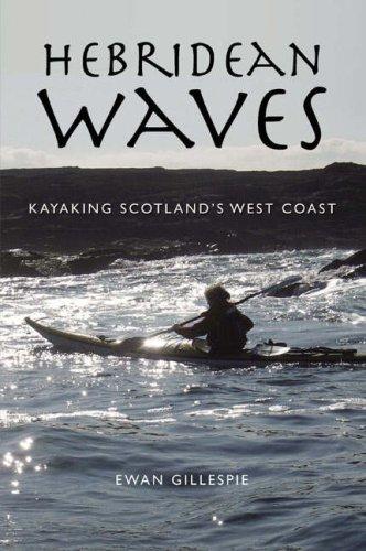 Hebridean Waves: Kayaking Scotland's West Coast