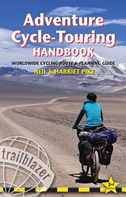 Adventure Cycle-Touring Handbook: Worldwide Route & Planning Guide (Trailblazer)