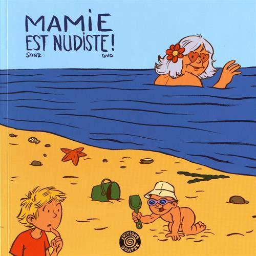 Mamie est nudiste !