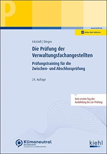 Die Prüfung der Verwaltungsfachangestellten: Prüfungstraining für die Zwischen- und Abschlussprüfung (Prüfungsbücher für kaufmännische Ausbildungsberufe)