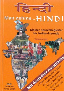 Man nehme... Hindi: Kleiner Sprachbegleiter für Indien-Freunde