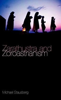 Zarathustra and Zoroastrianism: A Short Introduction