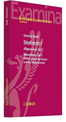 Strafrecht I: Allgemeiner Teil, Besonderer Teil 1, Delikte gegen die Person und die Allgemeinheit