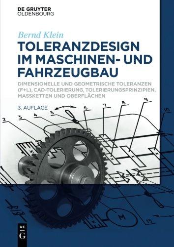 Toleranzdesign im Maschinen und Fahrzeugbau