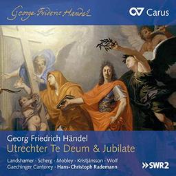 Händel: Utrechter Te Deum & Jubilate