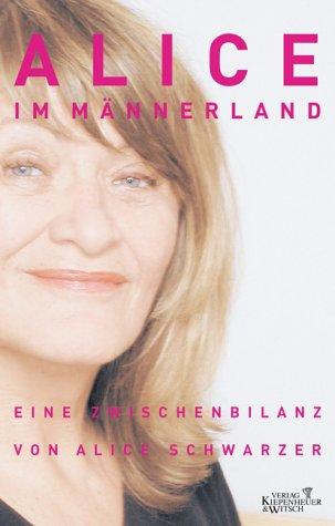 Alice im Männerland: Eine Zwischenbilanz