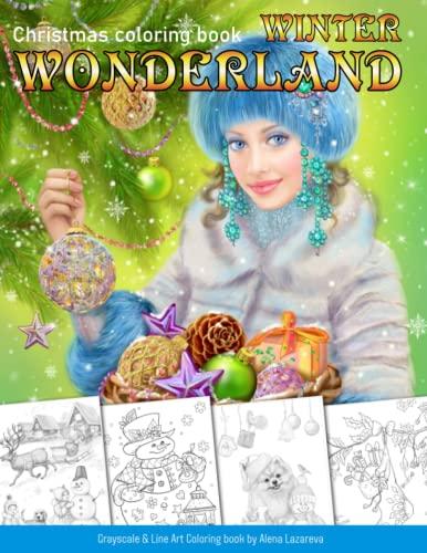 Winter Wonderland. Christmas coloring book for adults: Grayscale & Line art Coloring book (Christmas Coloring books, Band 3)