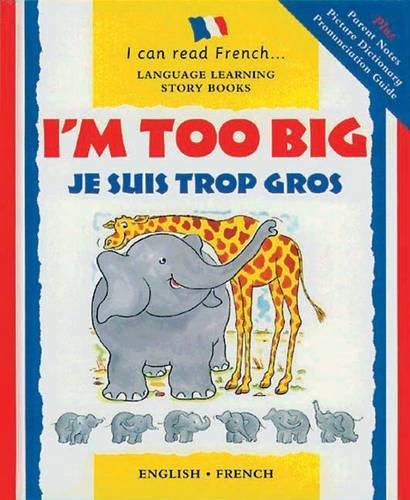 I'm Too Big (I Can Read French S.)