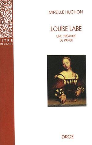 Louise Labé : une créature de papier