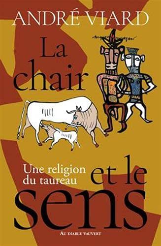 LA CHAIR ET LE SENS: UNE RELIGION DU TAUREAU