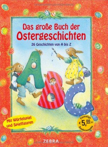 Das große Buch der Ostergeschichten. Mit Würfelspiel und Spielfiguren